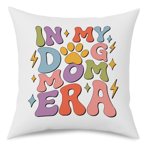 Fokongna in My Dog mom era Dog Mom Decorative Pillow Covers 18 x 18 Inch, Love Gy Lover Proud Mama Pet Owner Pillowcase, Funny Gifts for Women - color: Dog Mom