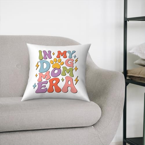 Fokongna in My Dog mom era Dog Mom Decorative Pillow Covers 18 x 18 Inch, Love Gy Lover Proud Mama Pet Owner Pillowcase, Funny Gifts for Women - color: Dog Mom